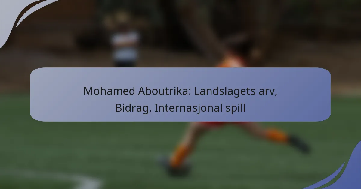 Mohamed Aboutrika: Landslagets arv, Bidrag, Internasjonal spill