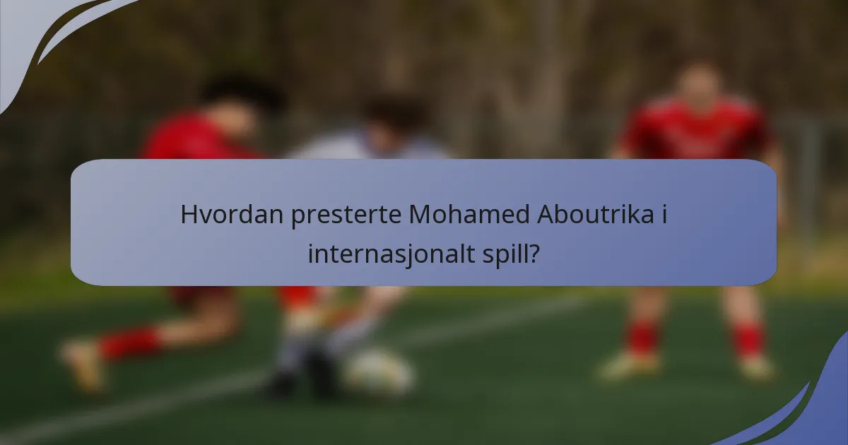 Hvordan presterte Mohamed Aboutrika i internasjonalt spill?